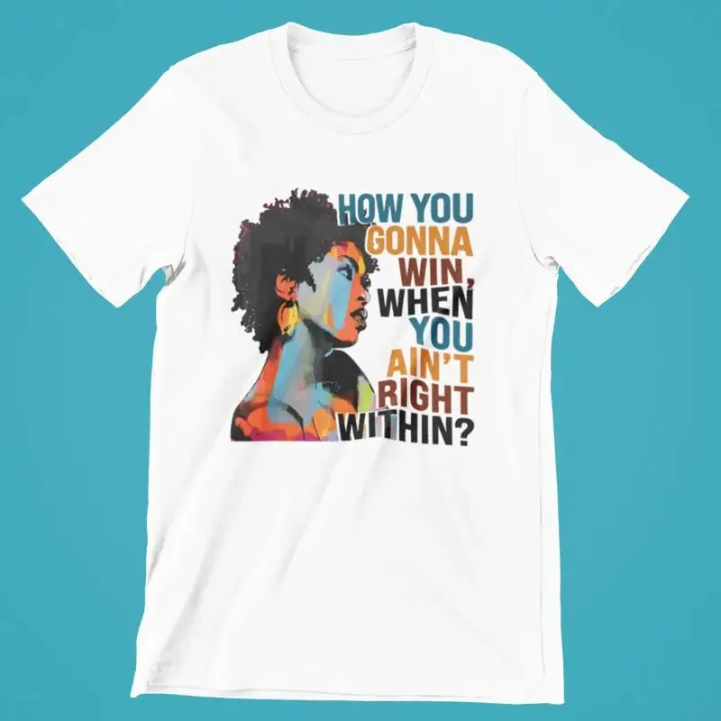 Lauryn Hill How You Gonna Win Aint Right Within Doo Wop That Thing Bella T Shirt