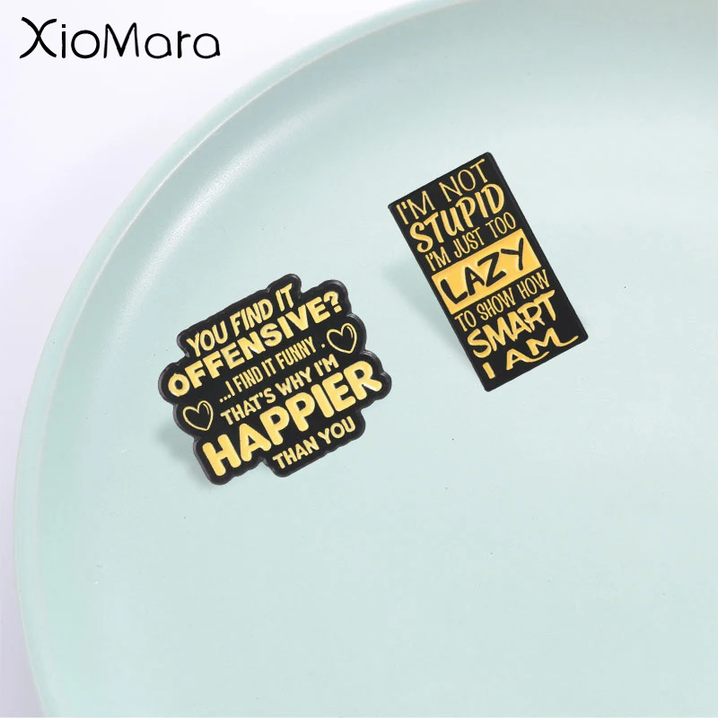 Wacky Sarcastic Quote Enamel Pin , Funny Text Slogan Badge, Fashion Clothes Backpack Accessory, Humorous Gift for Friends