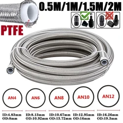 0.5M/1M/1.5M/2M 3AN 4AN 6AN 8AN 10AN E85 PTFE Fuel Hose Oil Gas Cooler Line Turbo Pipe Brake Tube 304 Stainless Steel Braided