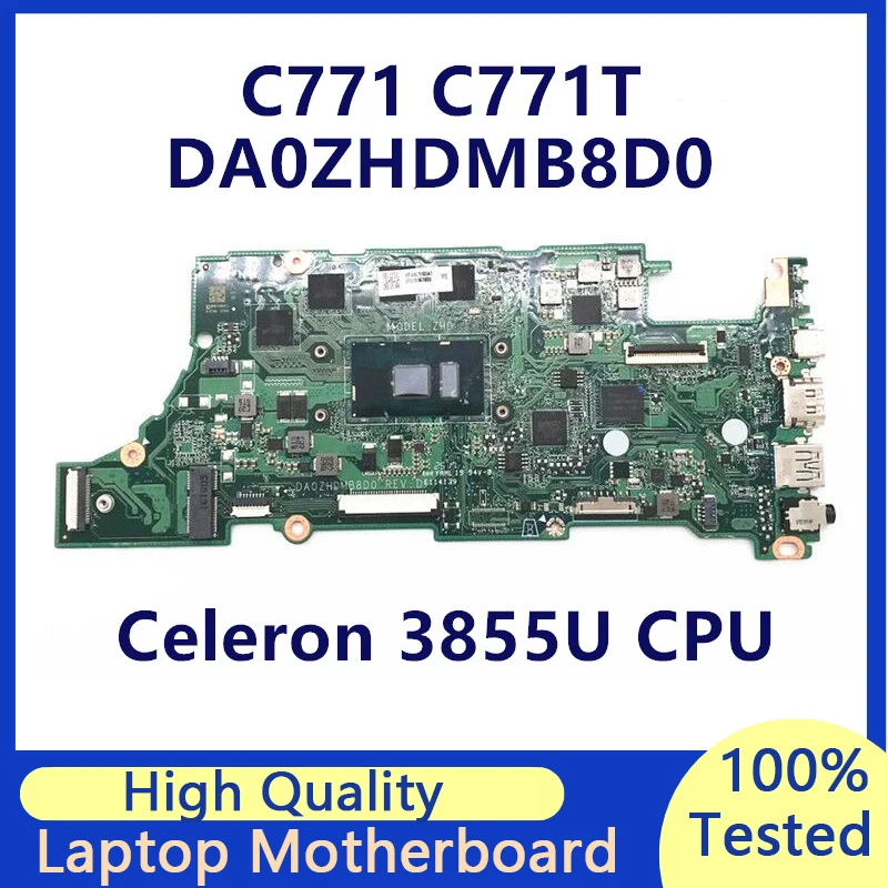 Mainboard For Acer Chromebook C771 C771T DA0ZHDMB8D0 Laptop Motherboard With Celeron 3855U CPU 100% Tested Working Well