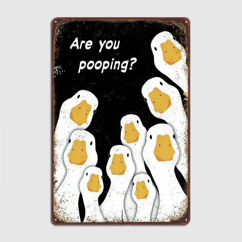 Duck Are You Pooping Poster Gamer Room Decoration Vintage Tin Plaque House Decor Funny Metal Signs for Wall Decoration Art Mural