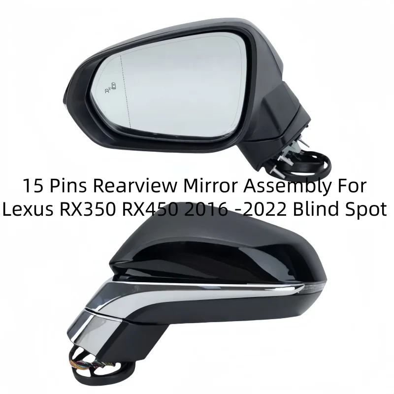 

For Lexus RX350 RX450 2016 2017-2022 15 Pins Rearview Mirror Assembly Blind Spot Turn Signal Light Side Mirror Car Accessories