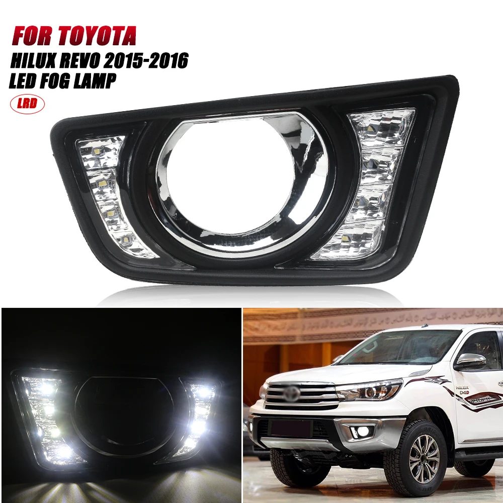 

LED DRL Day Light FOR TOYOTA Hilux REVO 2015-2016 Daytime Running Light Fog Lamp Bezel Dynamic