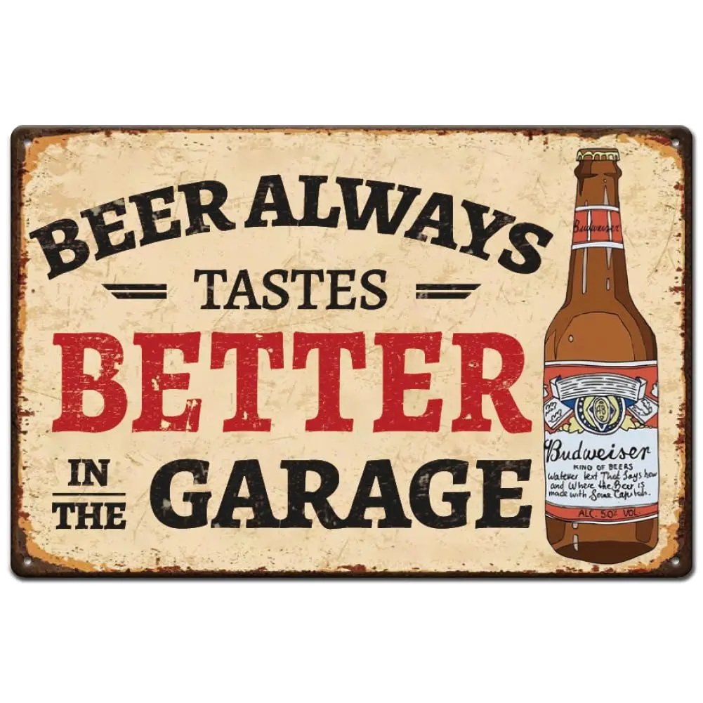 SUPERDANT Beer Metal Tin Sign Funny Vintage Iron Sign Beer Always Tastes Better In The Garage Sign Bar Decor Metal Plaque R sign