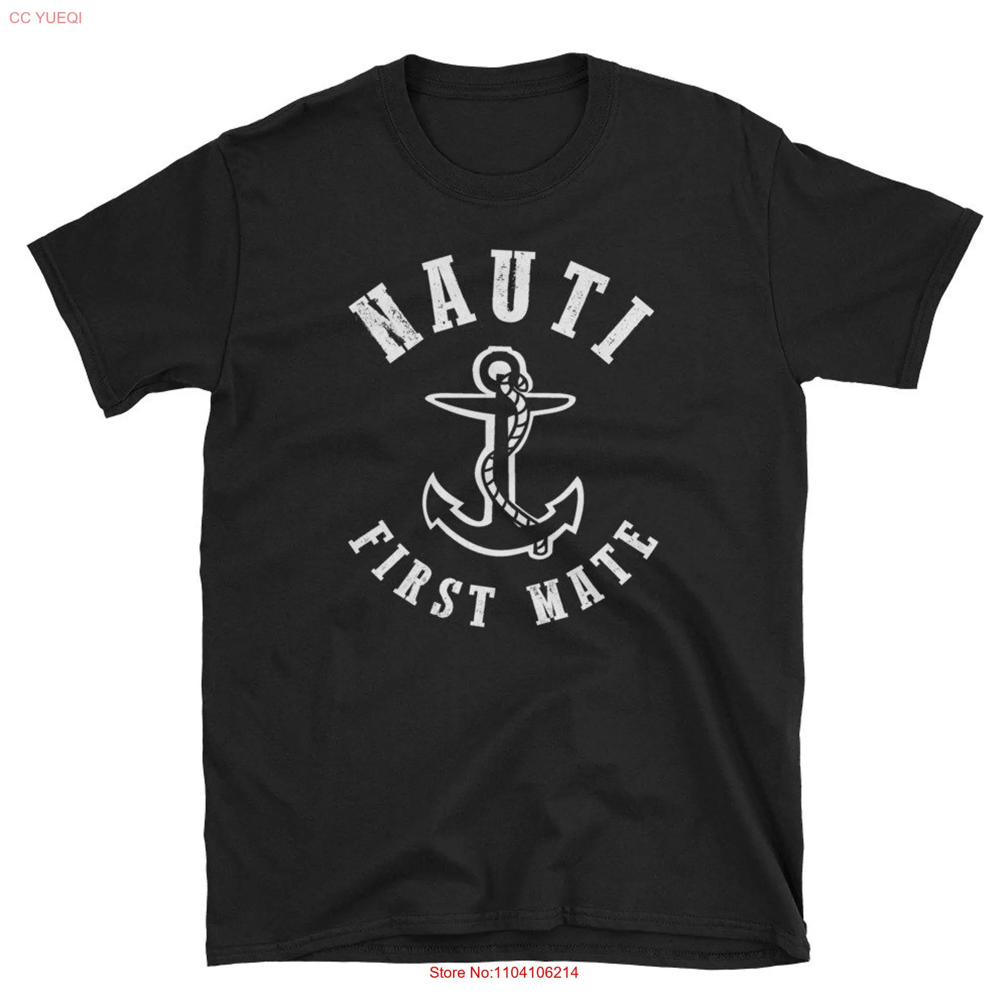 Nauti First Mate T Shirt Funny BoaT Boating Sailing Lake long or short sleeves