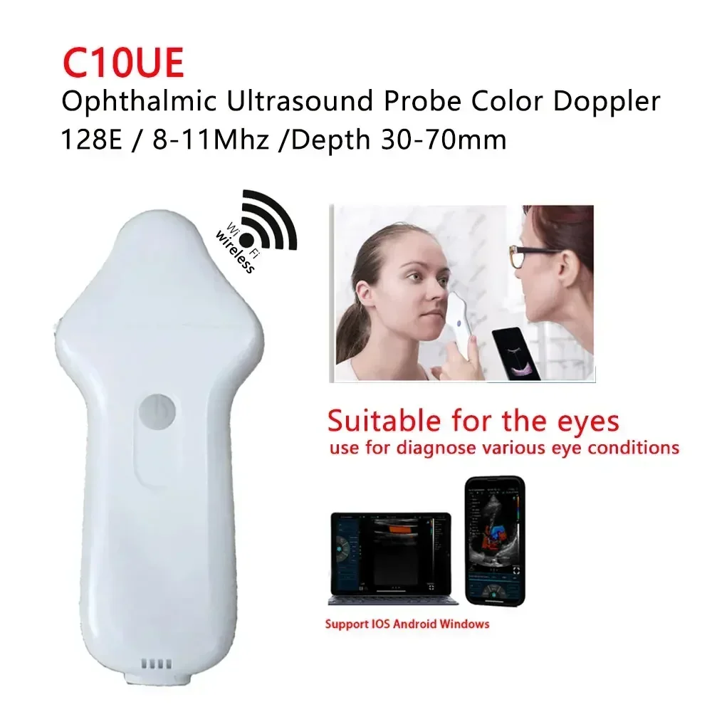 C10UE 128E Wireless Ultrasound Probe for Ophthalmic Color Doppler  8-11Mhz Eyes Scanner Eye Disease Diagnose Machine