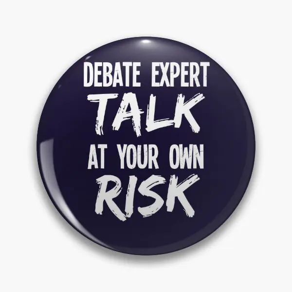 Debate Expert Talk At Your Own Risk  Soft Button Pin Clothes Women Jewelry Metal Lover Badge Collar Creative Funny Brooch Cute