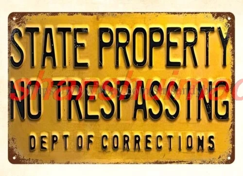 Department Of Corrections no trespassing state property metal tin sign wall art LKJ