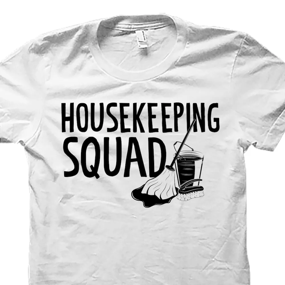 Housekeeper T Shirt Cleaner Housekeeping Cleaning Lady For