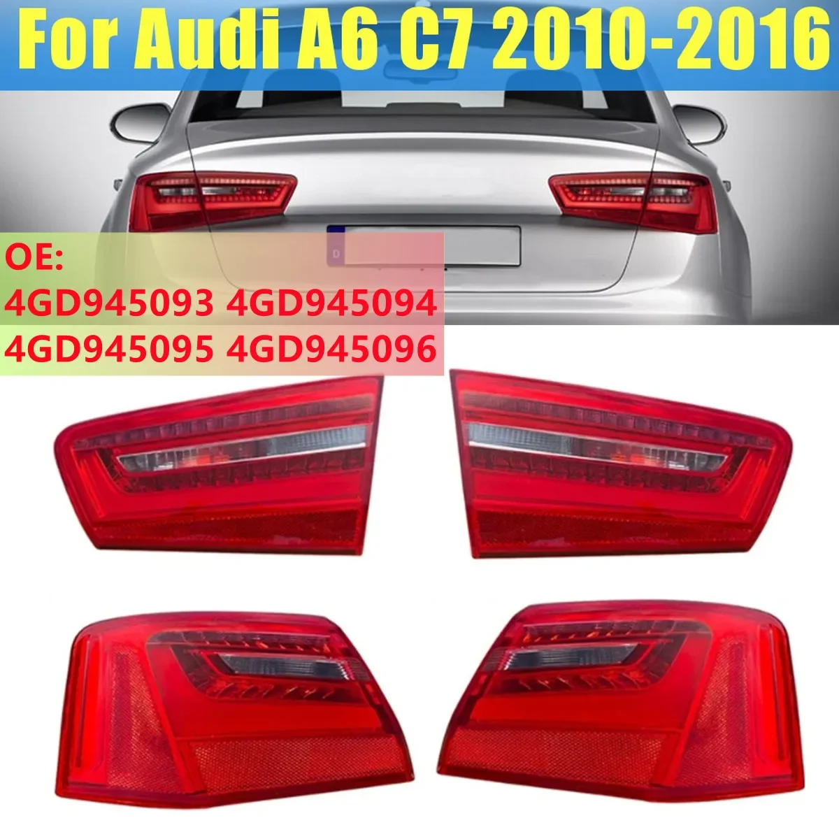 LED Rear Tail Light Reversing Light Brake Warning Signal Light For Audi A6 C7 Sedan 2010-2016 4GD945093 4GD945094 4GD945095