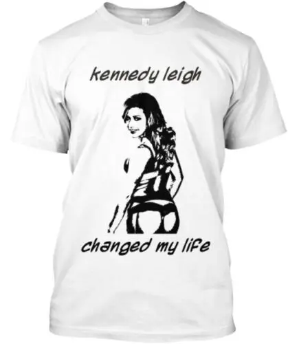 Kennedy Leigh Changed My Life T-Shirt Made in the USA Size S to 5XL