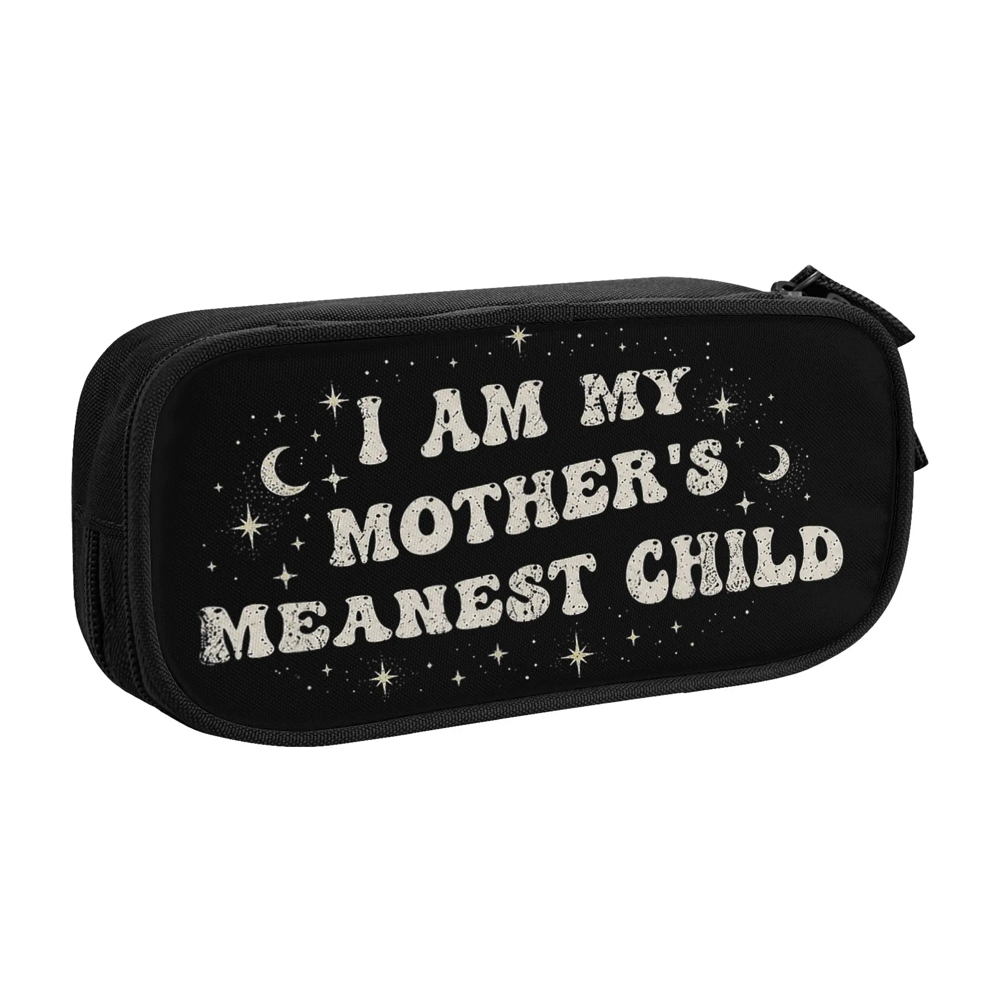 

Large Capacity Bags for Child Cartoon I Am My Mother's Meanest Child Family Quote Funny Sibling School Pencil Bag