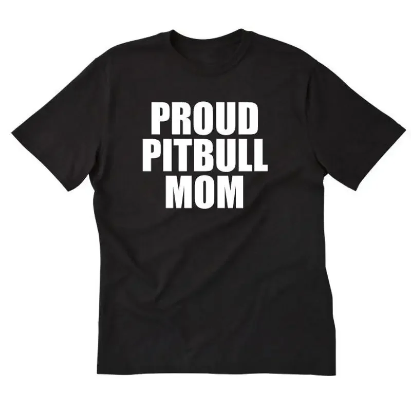 Proud Pitbull Mom T shirt Funny Pit Bull Pet Dogs Dog