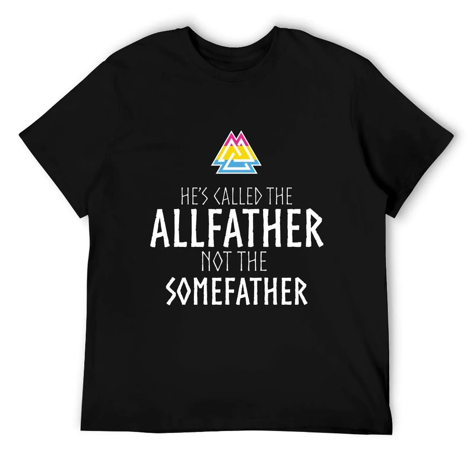

He's called the ALLFATHER (Pan PRIDE inverted version) T-Shirt t shirt personalised man t shirts graphic T-Shirt