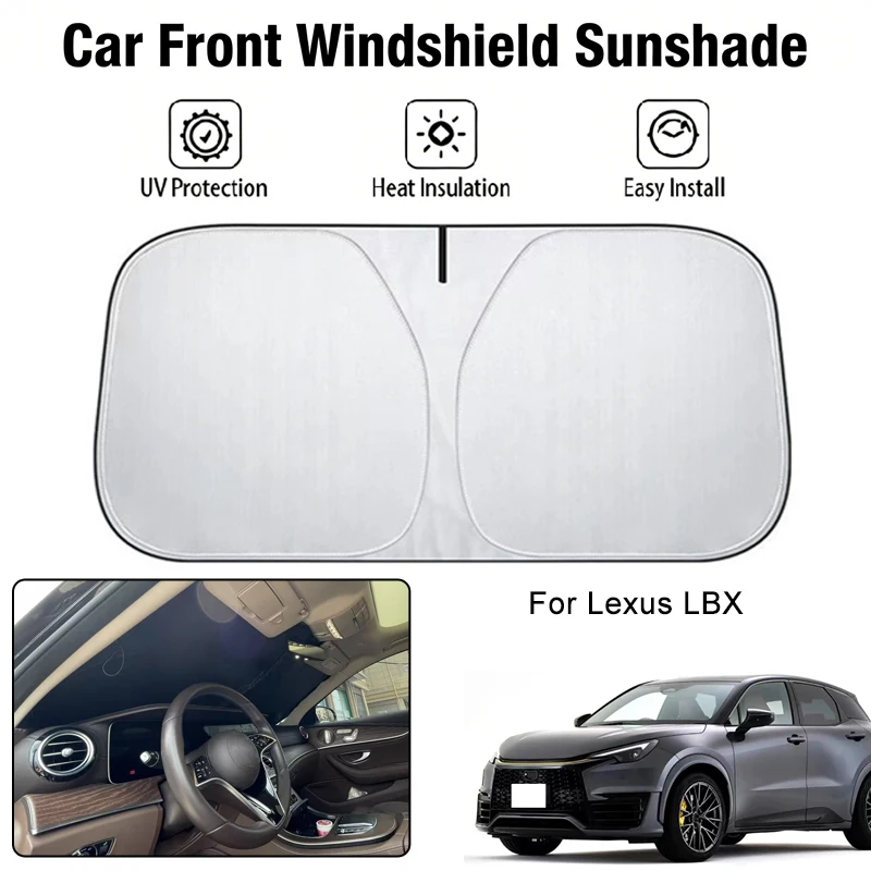 

Солнцезащитный чехол на лобовое стекло автомобиля для Lexus LBX, защита от ультрафиолета, теплоизоляция, аксессуары для защиты от солнца в салоне автомобиля