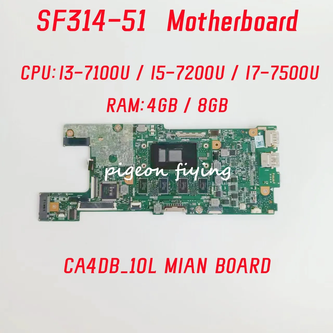 

Основная плата ca4db _ 10l материнская плата для Acer SF314-51 ноутбука CPU: I3-7100U I7-7500U RAM: 4GB / 8GB 100% Test OK