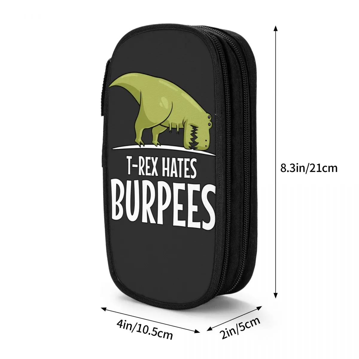 Dinosaur T Rex Hates Burpees Pencil Cases Pen Bag Kids Large Storage School Supplies Gift Pencilcases