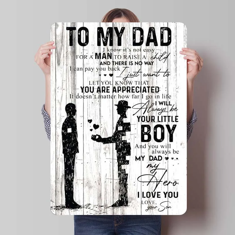 To My Dad Father Day Inspirational Metal Poster Retro Metal Tin Sign Plaque for Wall Art Decoration Gamer Room Decoration Home