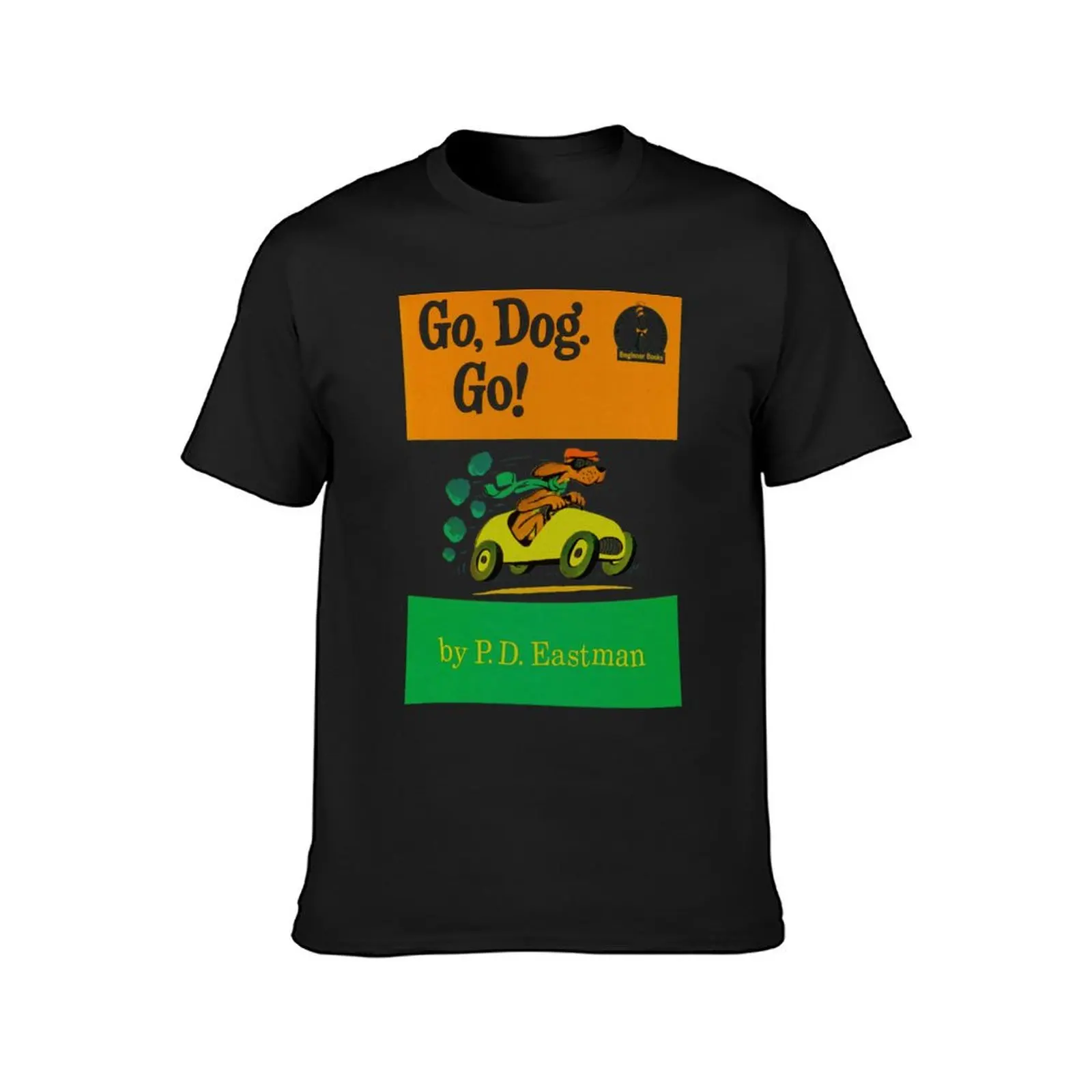 Go Dog Go! T-Shirt blanks plain black t shirts for men