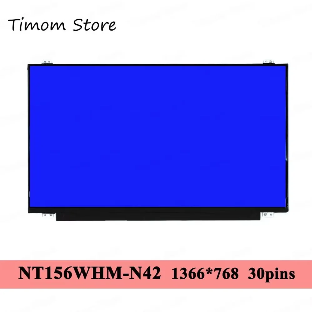 

NT156WHM-N42 1366*768 30pins fit B156XTN03.5 B156XTN07.1 LP156WHU-TPB1 TPD1 N156BGA-EA2 EA1 N156BGE-EA2 45%NTSC 15.6 Slim Matrix