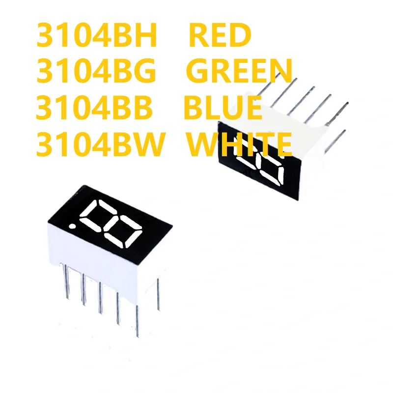 10PCS 3104BH 3104BB 3104BG 3104BW 0.3 Inch Common Anode One Digit Seven Segment Led Display Tube 10Pin Red Blue Green White