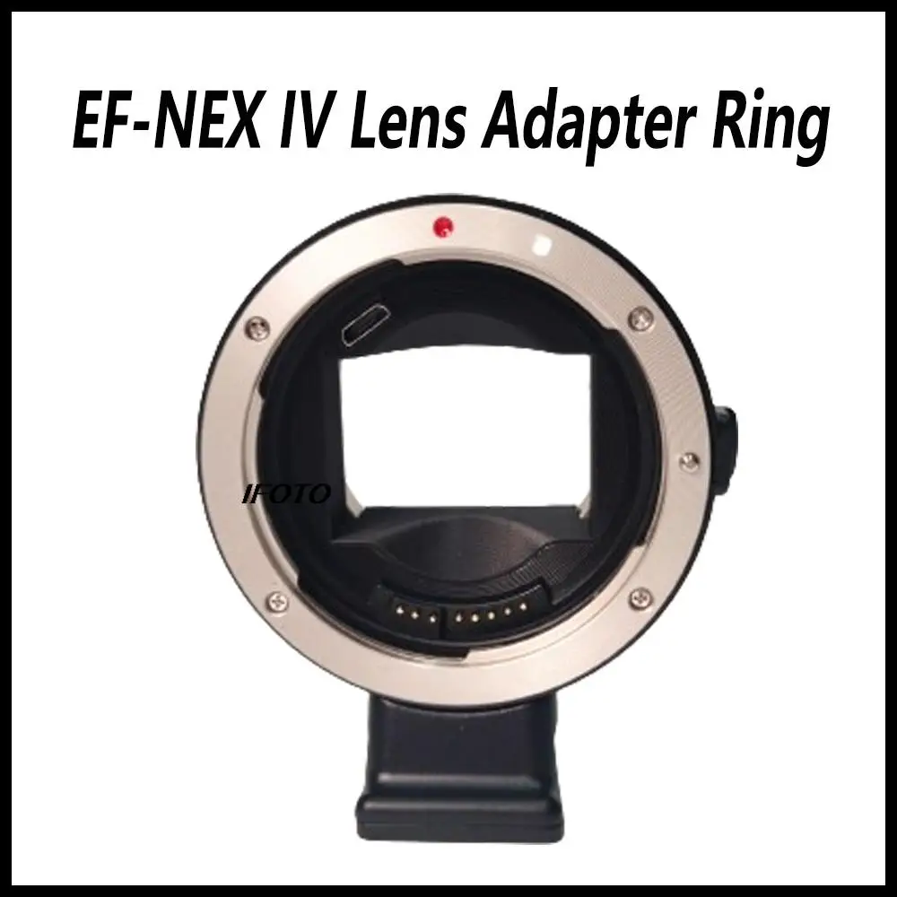 

EF-NEX IV Auto Focus Lens Adapter Ring For Canon EF to E Mount Camera AF Auto Focus For A7RIII A7S II A9 A6500 NEX7 A6300 A6000