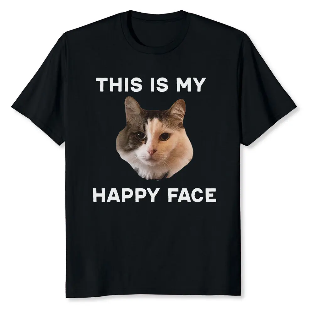 Flat Face Funny This Is My Happy Face Cat Lover T-Shirt For Men Clothing Women Tees High Quality 100%Cotton Short Sleeve