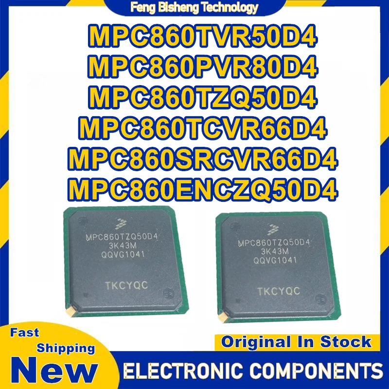 

MPC860TVR50D4 MPC860TCVR66D4 MPC860ENCZQ50D4 MPC860TZQ50D4 MPC860PVR80D4 MPC860SRCVR66D4 MPC860 IC Chip New Original