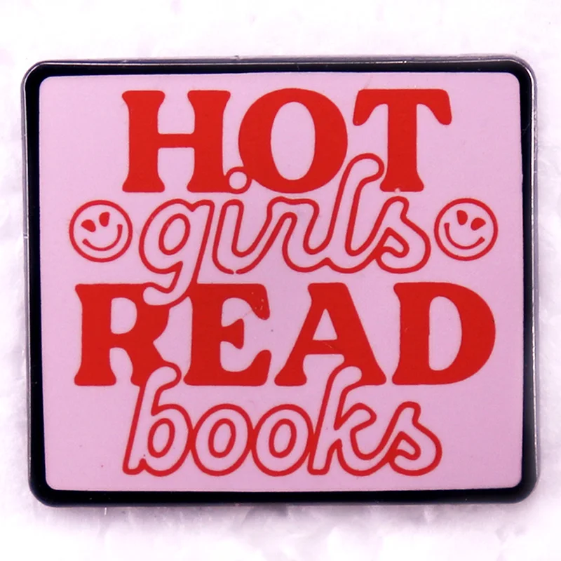 Hot Girls Read Books Enamel Pin Badge Brooch Jewelry Bookish Bibliophile Book Club Gift