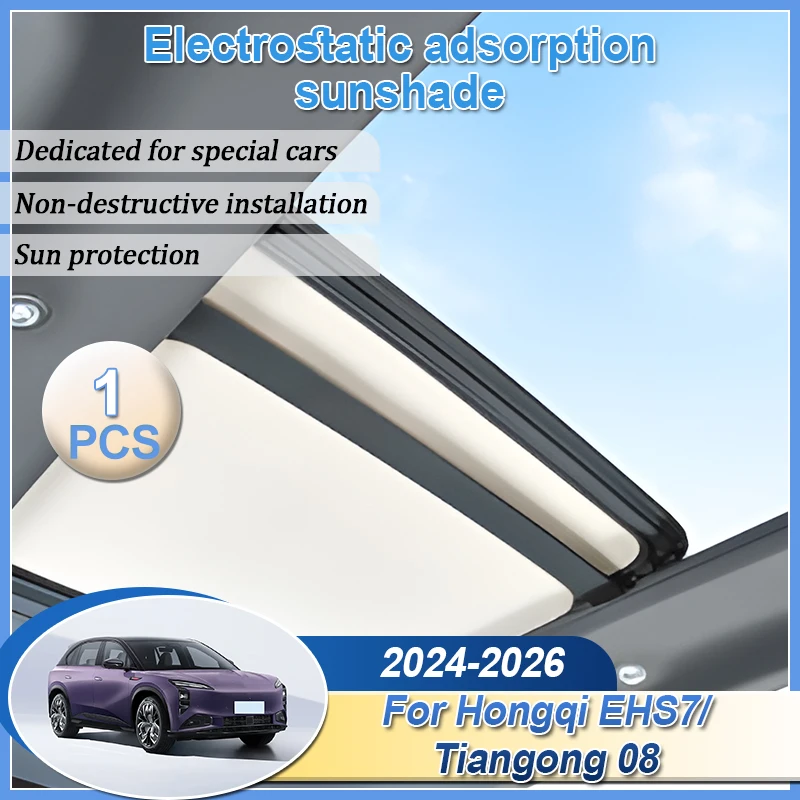 

Для Hongqi EHS7 2024 2025 2026 Tiangong 08, изоляция, Auti-UV, люк на крыше, солнцезащитный козырек, электростатическая адсорбция, аксессуары для świetlika
