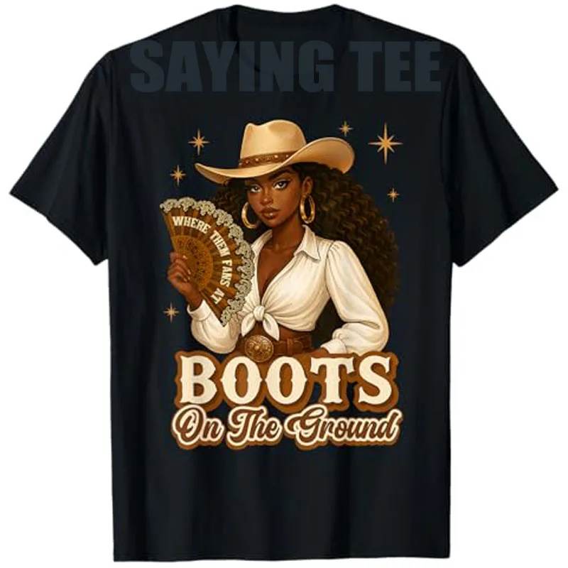 

Boots on The Ground Juneteenth Cowgirl Where Them Fans At T-Shirt Women's Fashion Juneteenth Black History Apparel HUG Y2k Top