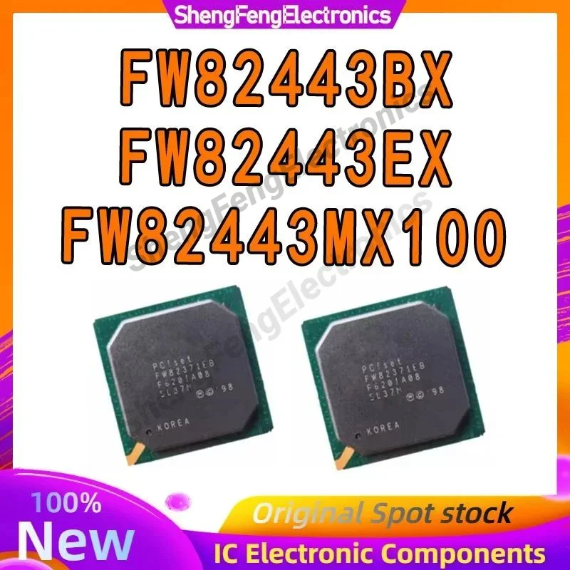 

Микросхемы FW82443BX SL2VH FW82443MX100 SL3N4 FW82443EX SL2SA, новые, оригинальные, в наличии