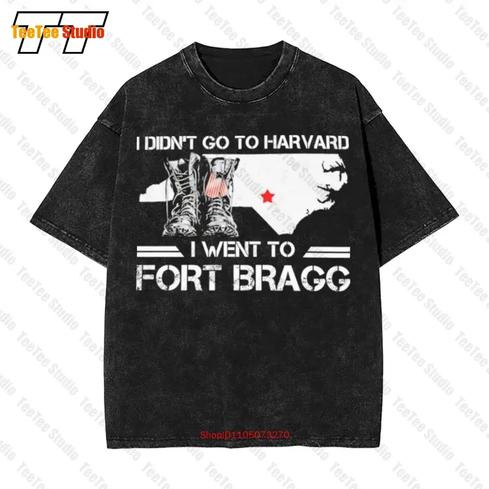 North California Veteran Army I Didn'T Go To Harvard I Went To Fort Bragg Hip Hop Oversized T-Shirt EQUW