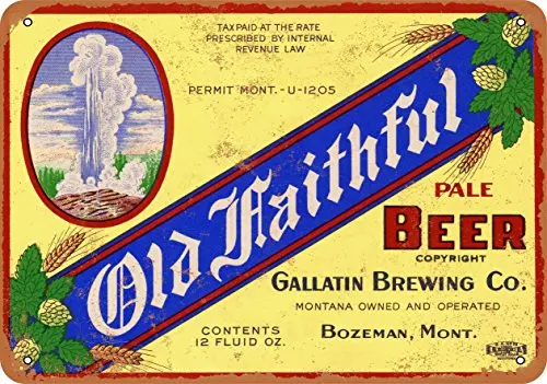 Metal Sign - Gallatin Old Faithful Beer - Vintage Look