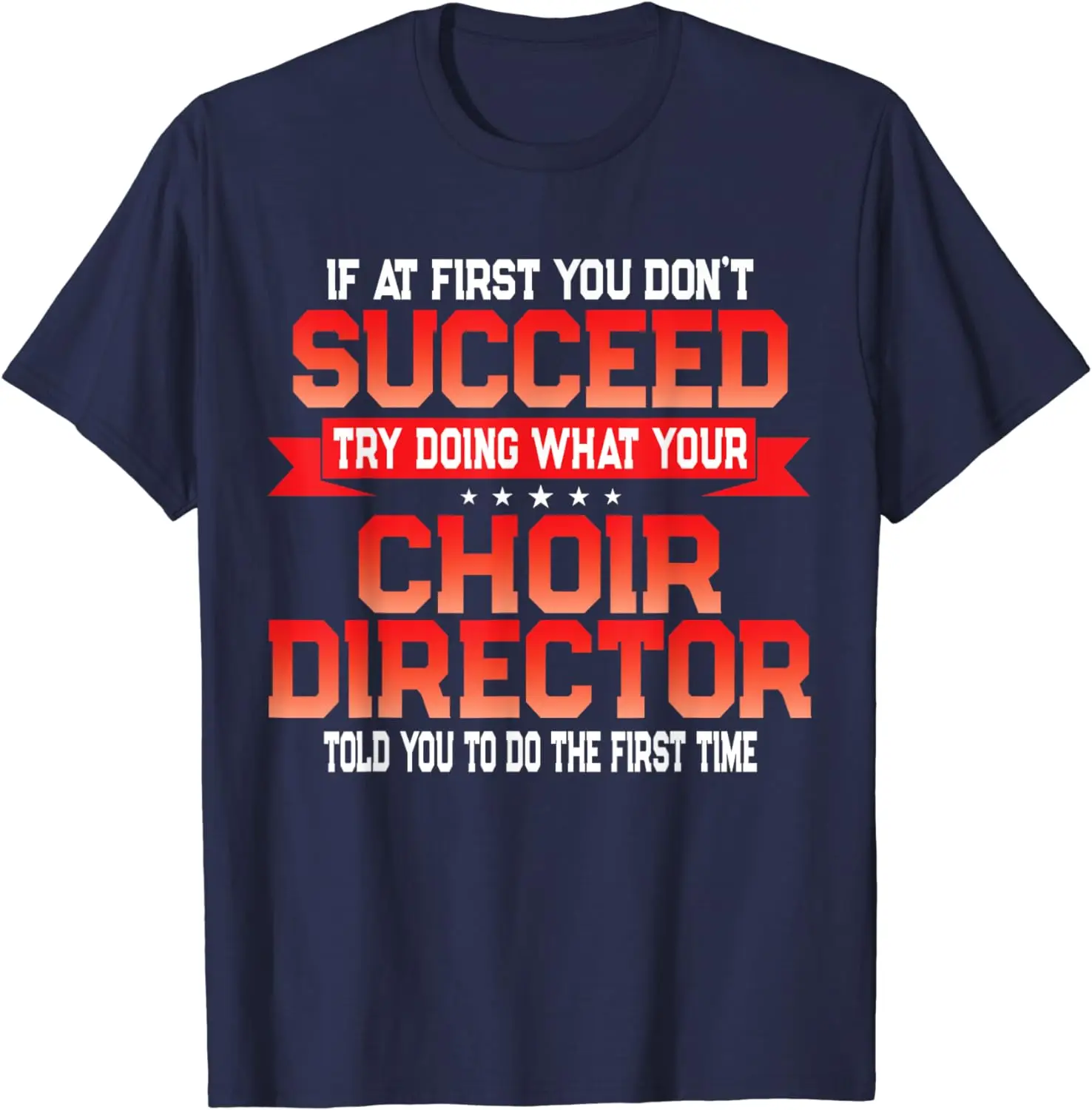 Fun Choir Director Gift Funny Music Quote T-Shirt