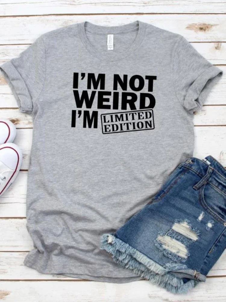 Camiseta con estampado de I'm Not Weird I'm Limited Edition para mujer, Camiseta holgada de manga corta con cuello redondo, camiseta para mujer