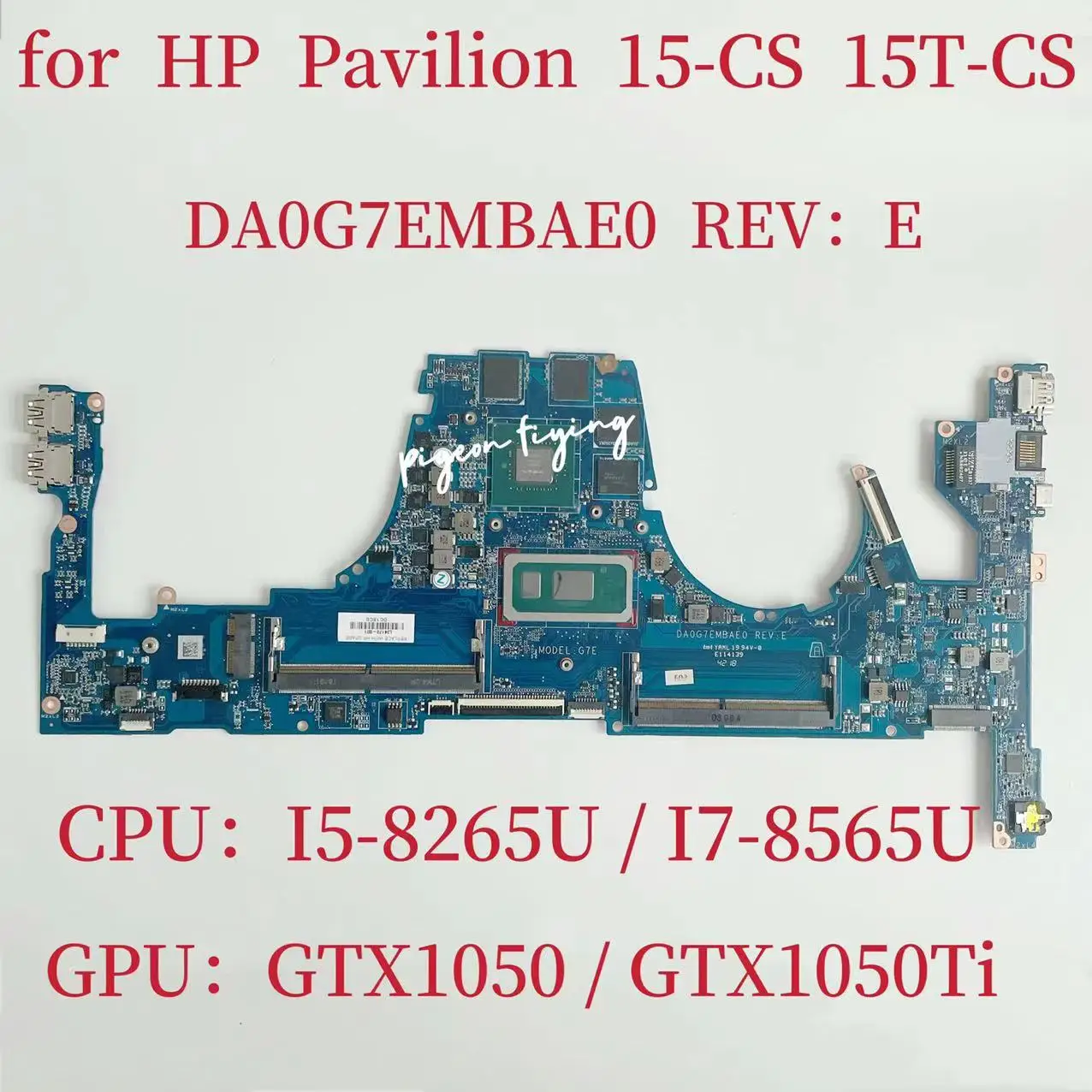 

DA0G7EMBAE0 Mainboard For HP Pavilion 15T-CS 15-CS Laptop Motherboard CPU: I5-8265U I7-8565U GPU:GTX1050 / GTX1050TI L34170-601