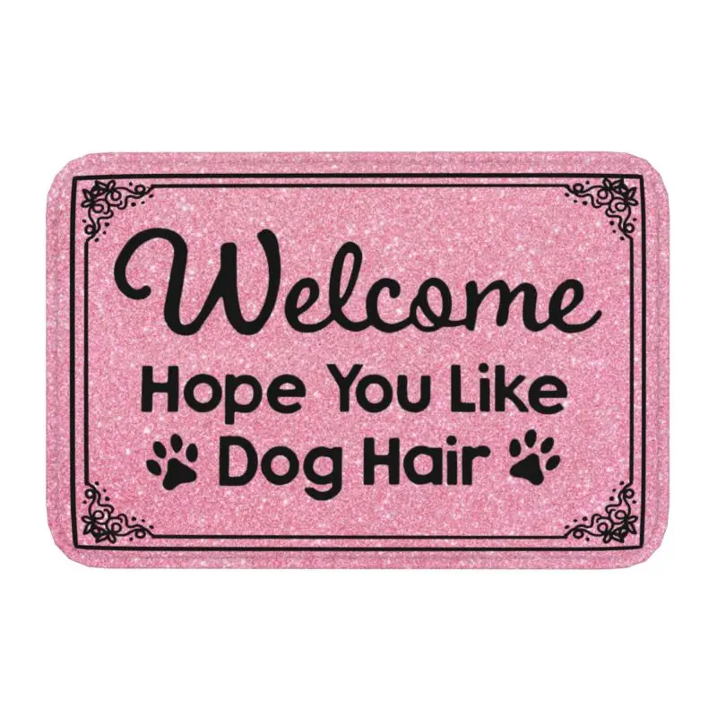 Custom Hope You Like Dog Hair Front Floor Door Entrance Mat Indoor Bathroom Kitchen Welcome Doormat Toilet Carpet Rug