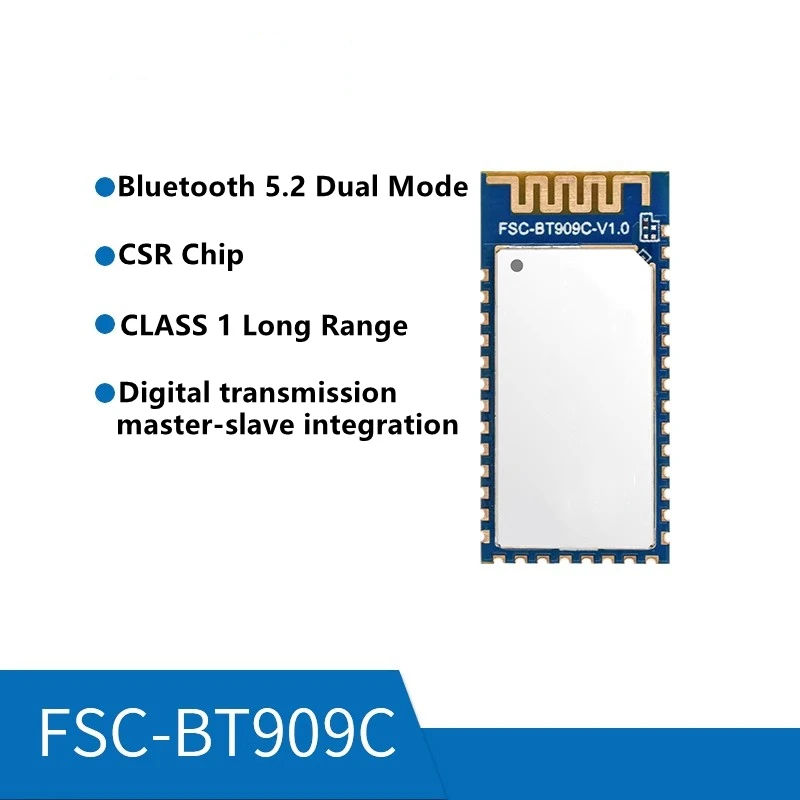 

FSC-BT909C Bluetooth 5.2 Dual Mode Module Support BR/EDR and LE Bluetooth Module