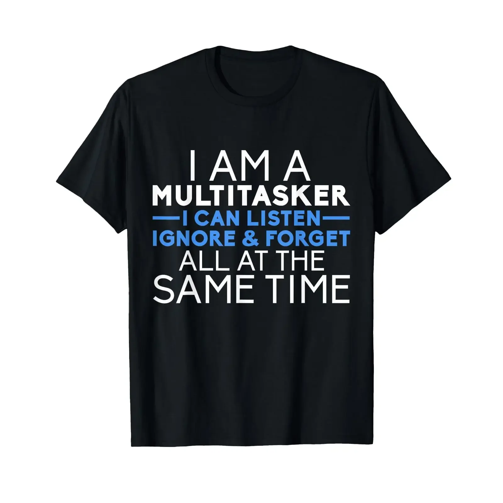 I am a multitasker can listen ignore and forget funny T Shirt vintage Washed Breathable Casual Slightly fashion Comfortable