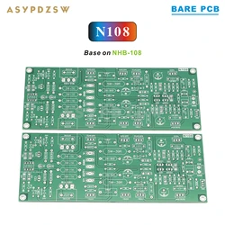 NEW N108 Stereo Power amplifier Base on Dartzeel NHB-108 100W 8 ohm Bare PCB
