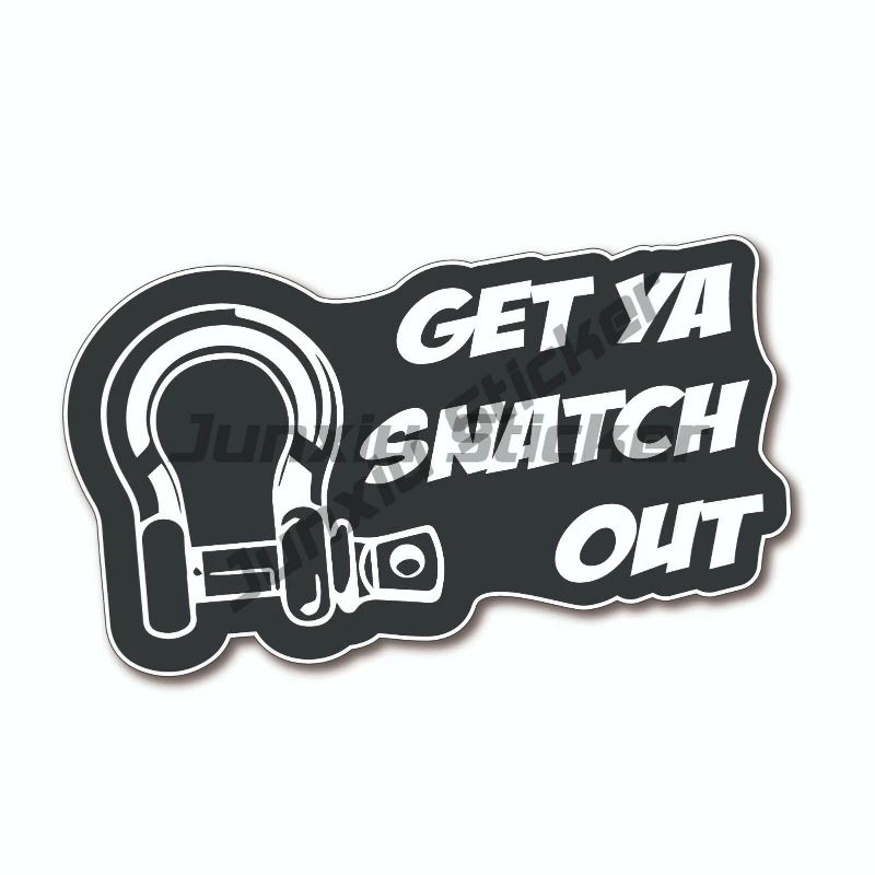 

Get Ya Snatch Out Sticker Decal Camping Offroad Your Snatch Strap Funny