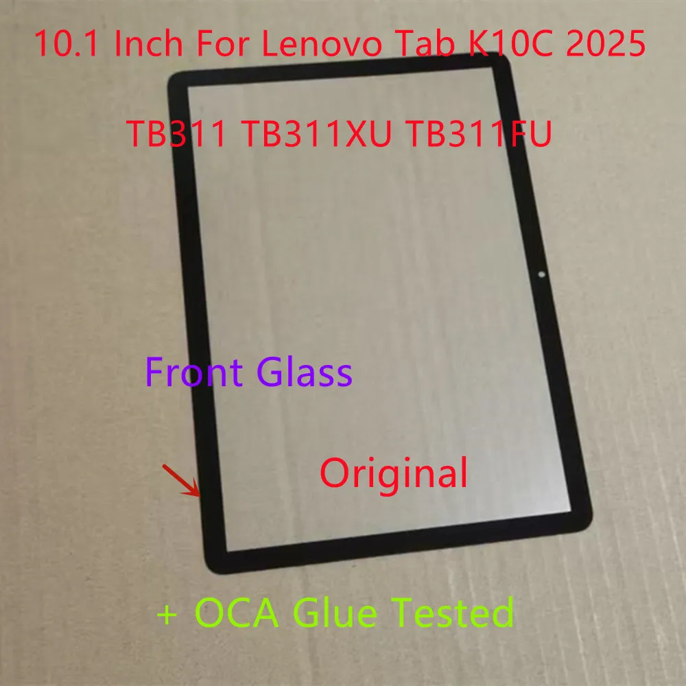 New Original 10.1 Inch For Lenovo Tab K10C 2025 TB311 TB311XU TB311FU Front Glass Touch Screen Panel Lens+OCA Glue 100% Tested