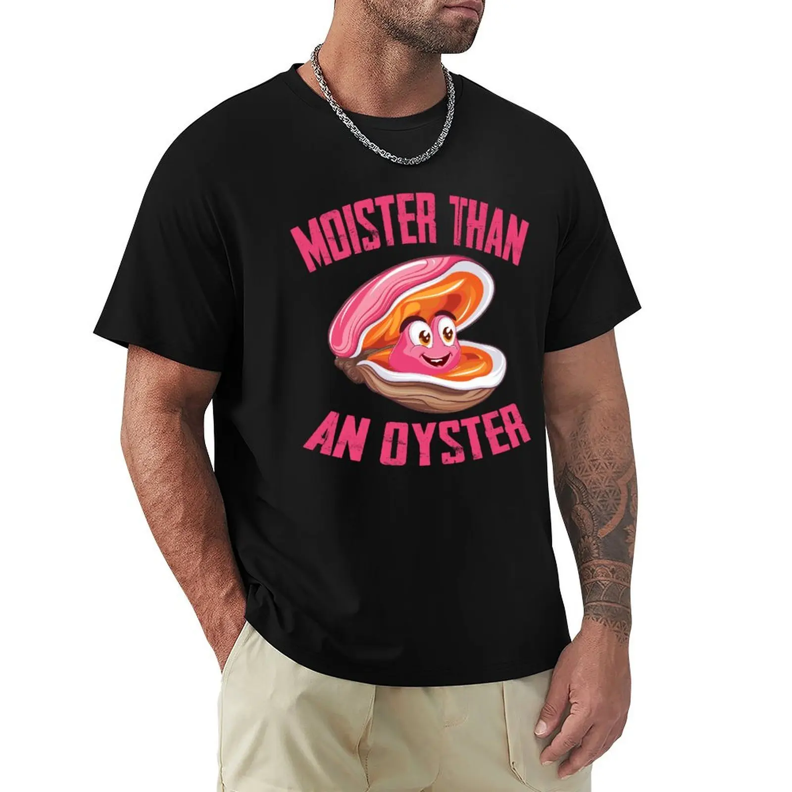 

Moister Than An Oyster Shucking Funny Shellfish Shucker T-Shirt essential t shirt quick-drying mens graphic t-shirts pack