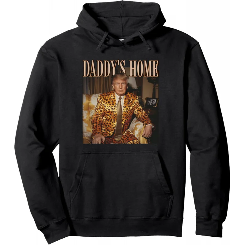 

Daddy's Home Trump Hoodie, Trump 2024 Pullover Hoodie Loose men's and women's clothing