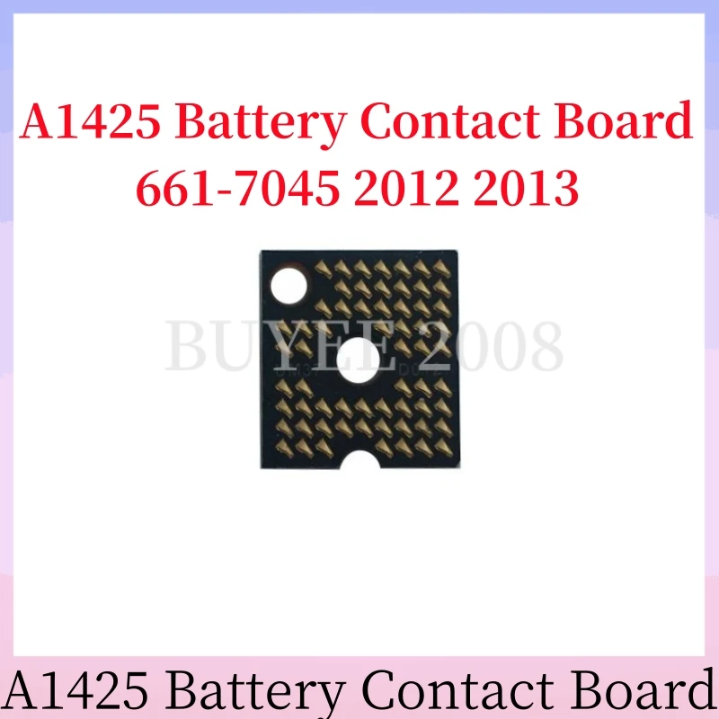 

A1425 Battery Contact Board Interpose Jack 661-7045 2012 2013 Year For MacBook Pro Retina 13" A1425 Battery Interposer Connector