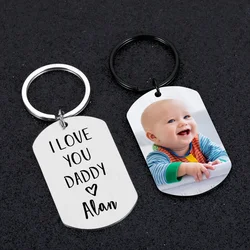 I Love You Daddy Photo Keychain First Father's Day Gift for Dad Husband from Daughter Son Wife Personalized Double Sided Keyring