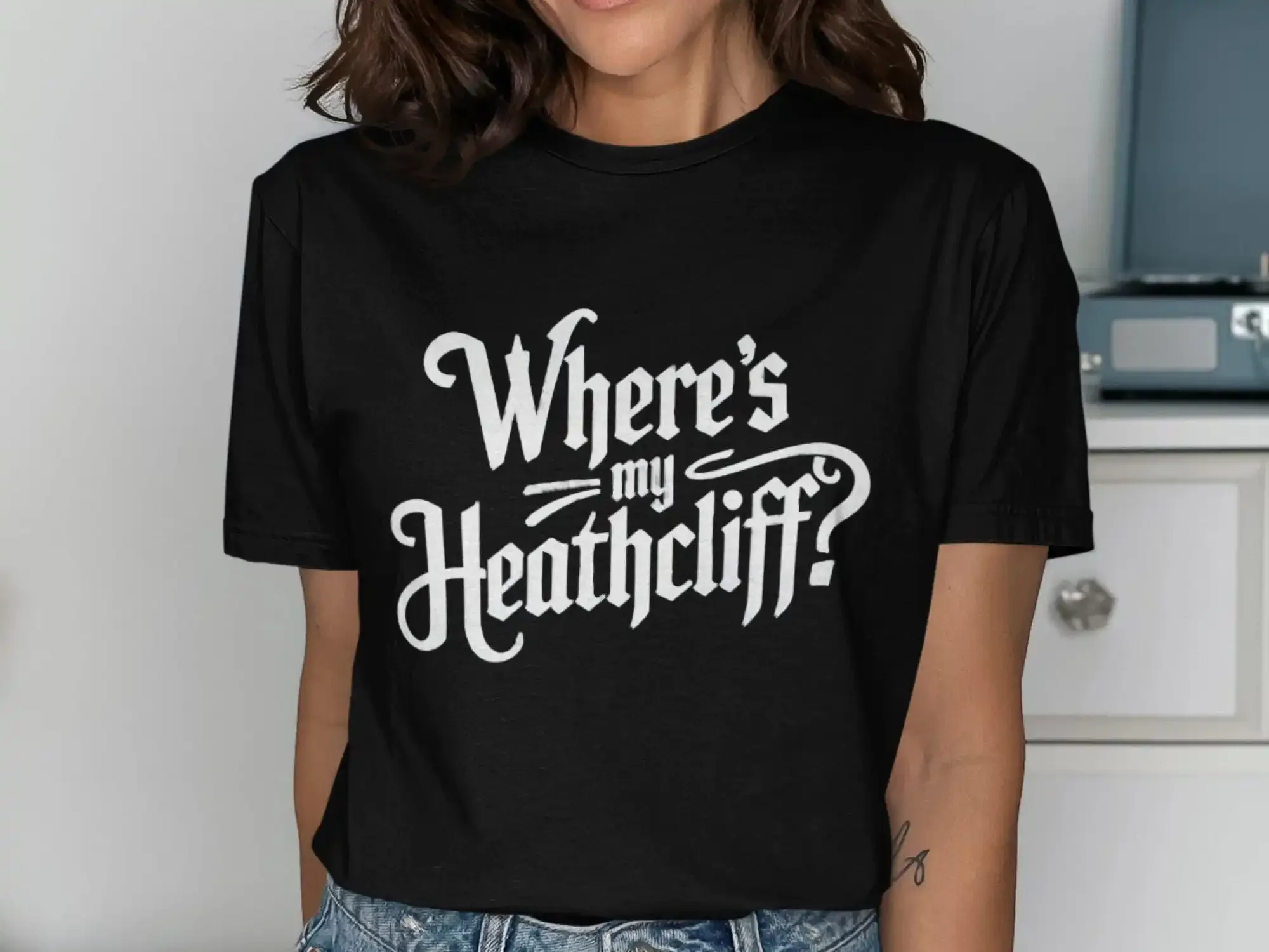 ¿Dónde está mi camiseta de Heathcliff? Divertida cita literaria, cita de novela gótica, para fanáticos de la literatura clásica, amantes de los libros.