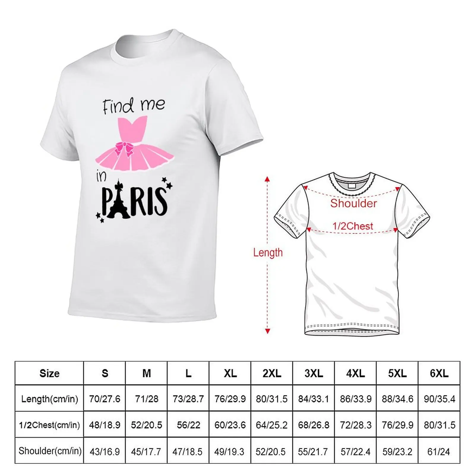 Find me in Paris T-Shirt t shirts for man graphic vintage t shirt for man T-Shirt
