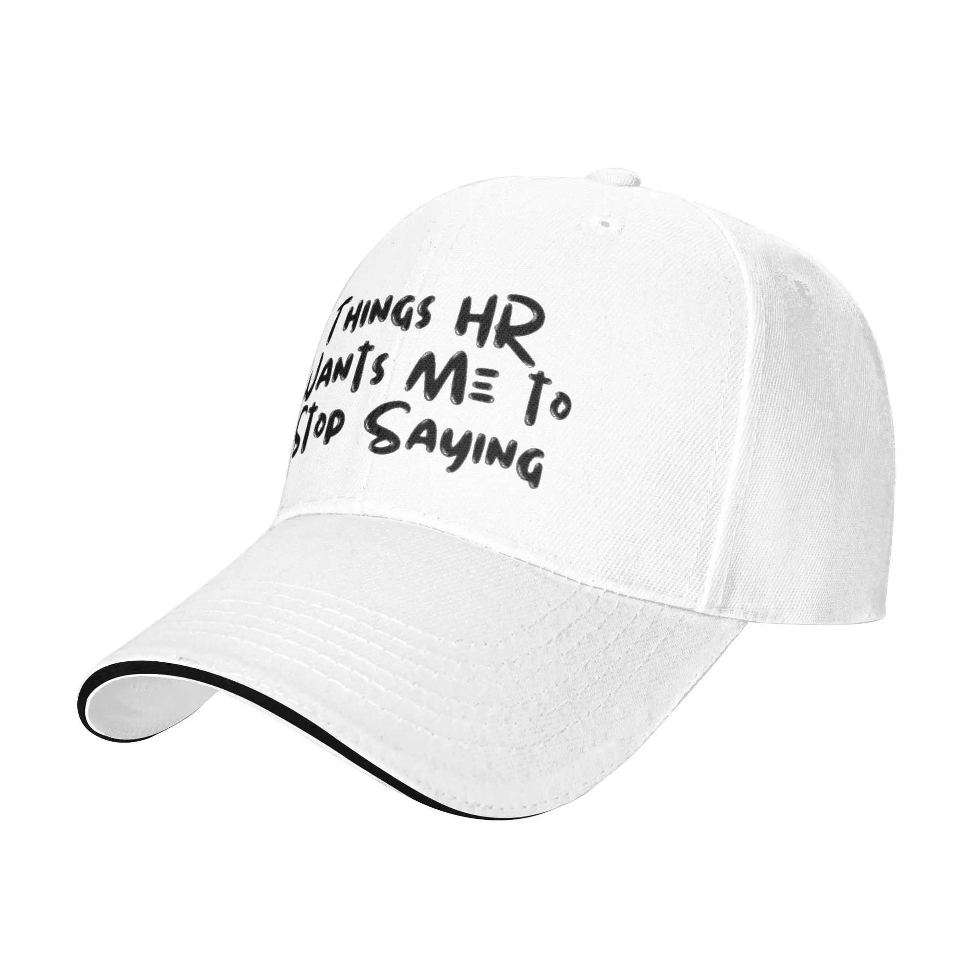 Things HR Wants Me to Stop Saying Gift For Children Men Women A Baseball Cap Hat
